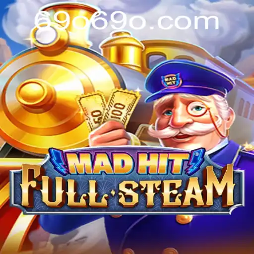 MadHitFullSteam: Dive into the World of 69o Strategy
