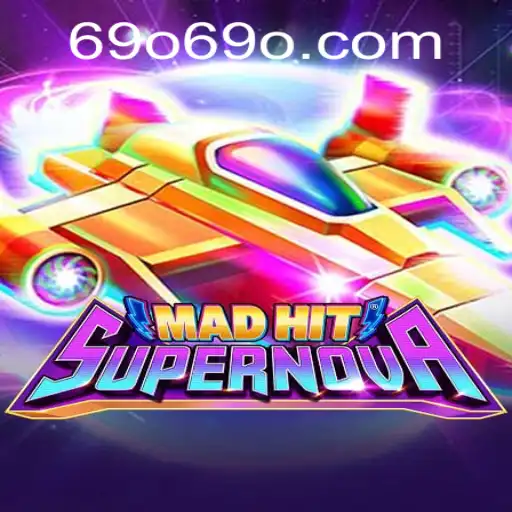 Explore the Thrilling Universe of MadHitSupernova with 69o